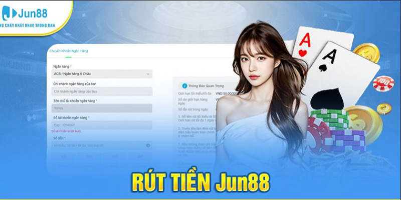 Rút tiền Jun88 được người dùng đánh giá cao